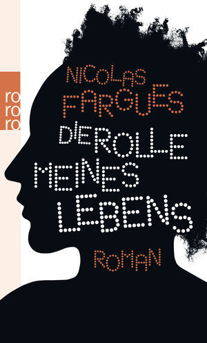 Buchcover Die Rolle meines Lebens | Nicolas Fargues | EAN 9783499249556 | ISBN 3-499-24955-3 | ISBN 978-3-499-24955-6