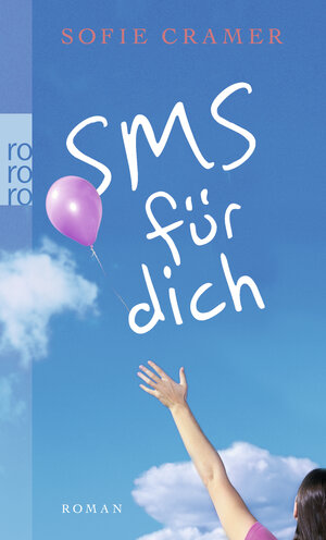 Buchcover SMS für dich | Sofie Cramer | EAN 9783499249822 | ISBN 3-499-24982-0 | ISBN 978-3-499-24982-2