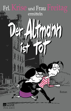 Buchcover Der Altmann ist tot | Frl. Krise | EAN 9783499251115 | ISBN 3-499-25111-6 | ISBN 978-3-499-25111-5