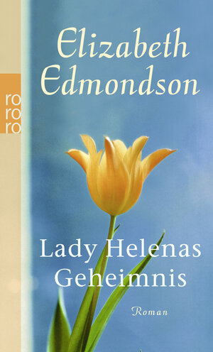 Buchcover Lady Helenas Geheimnis | Elizabeth Edmondson | EAN 9783499252051 | ISBN 3-499-25205-8 | ISBN 978-3-499-25205-1