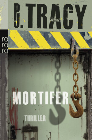 Buchcover Mortifer | P.J. Tracy | EAN 9783499252174 | ISBN 3-499-25217-1 | ISBN 978-3-499-25217-4