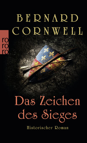 Buchcover Das Zeichen des Sieges | Bernard Cornwell | EAN 9783499252556 | ISBN 3-499-25255-4 | ISBN 978-3-499-25255-6
