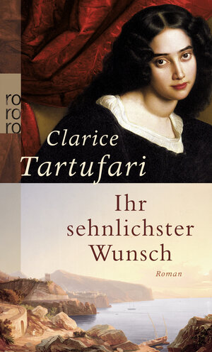 Buchcover Ihr sehnlichster Wunsch | Clarice Tartufari | EAN 9783499253065 | ISBN 3-499-25306-2 | ISBN 978-3-499-25306-5