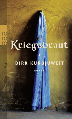 Buchcover Kriegsbraut | Dirk Kurbjuweit | EAN 9783499253546 | ISBN 3-499-25354-2 | ISBN 978-3-499-25354-6