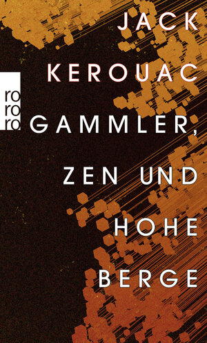 Buchcover Gammler, Zen und hohe Berge | Jack Kerouac | EAN 9783499253973 | ISBN 3-499-25397-6 | ISBN 978-3-499-25397-3