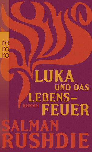 Buchcover Luka und das Lebensfeuer | Salman Rushdie | EAN 9783499255328 | ISBN 3-499-25532-4 | ISBN 978-3-499-25532-8