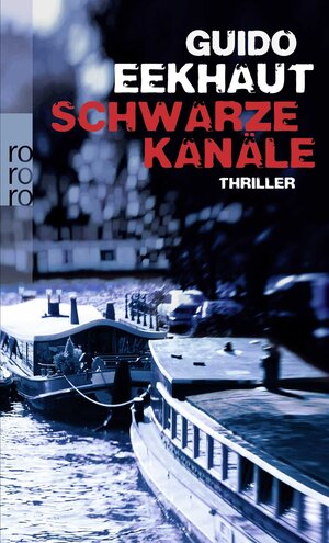 Buchcover Schwarze Kanäle | Guido Eekhaut | EAN 9783499255670 | ISBN 3-499-25567-7 | ISBN 978-3-499-25567-0