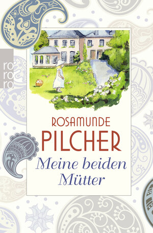 Buchcover Meine beiden Mütter | Rosamunde Pilcher | EAN 9783499255724 | ISBN 3-499-25572-3 | ISBN 978-3-499-25572-4