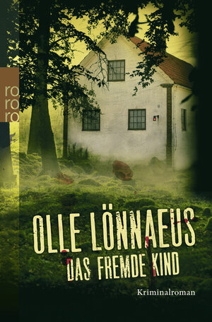 Buchcover Das fremde Kind | Olle Lönnaeus | EAN 9783499255731 | ISBN 3-499-25573-1 | ISBN 978-3-499-25573-1