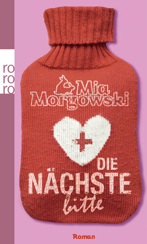 Buchcover Die Nächste, bitte | Mia Morgowski | EAN 9783499256370 | ISBN 3-499-25637-1 | ISBN 978-3-499-25637-0