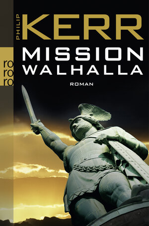 Buchcover Mission Walhalla | Philip Kerr | EAN 9783499257025 | ISBN 3-499-25702-5 | ISBN 978-3-499-25702-5