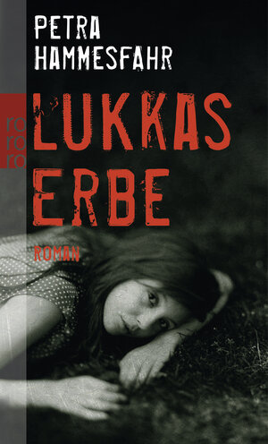 Buchcover Lukkas Erbe | Petra Hammesfahr | EAN 9783499257056 | ISBN 3-499-25705-X | ISBN 978-3-499-25705-6