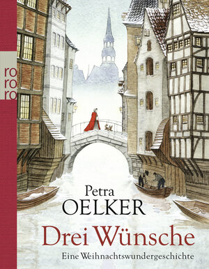 Buchcover Drei Wünsche | Petra Oelker | EAN 9783499257728 | ISBN 3-499-25772-6 | ISBN 978-3-499-25772-8