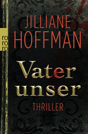 Buchcover Vater unser | Jilliane Hoffman | EAN 9783499257940 | ISBN 3-499-25794-7 | ISBN 978-3-499-25794-0