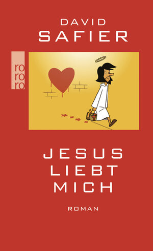 Buchcover Jesus liebt mich | David Safier | EAN 9783499258039 | ISBN 3-499-25803-X | ISBN 978-3-499-25803-9