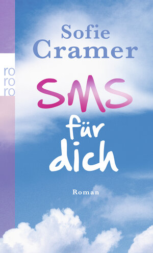 Buchcover SMS für dich | Sofie Cramer | EAN 9783499258244 | ISBN 3-499-25824-2 | ISBN 978-3-499-25824-4