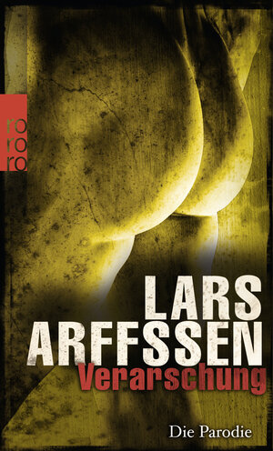Buchcover Verarschung | Lars Arffssen | EAN 9783499258381 | ISBN 3-499-25838-2 | ISBN 978-3-499-25838-1
