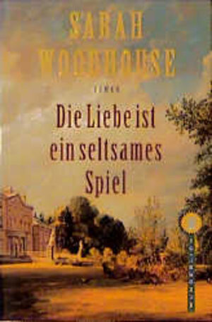 Buchcover Die Liebe ist ein seltsames Spiel | Sarah Woodhouse | EAN 9783499262210 | ISBN 3-499-26221-5 | ISBN 978-3-499-26221-0