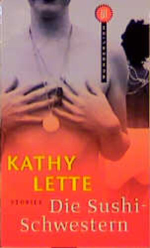 Buchcover Die Sushi-Schwestern | Kathy Lette | EAN 9783499263088 | ISBN 3-499-26308-4 | ISBN 978-3-499-26308-8