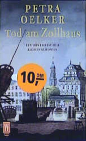 Tod am Zollhaus. Ein historischer Kriminalroman.