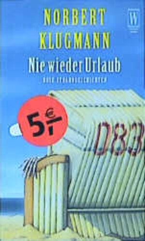 Buchcover Nie wieder Urlaub | Norbert Klugmann | EAN 9783499263828 | ISBN 3-499-26382-3 | ISBN 978-3-499-26382-8