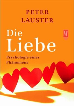 Buchcover Die Liebe | Peter Lauster | EAN 9783499265044 | ISBN 3-499-26504-4 | ISBN 978-3-499-26504-4