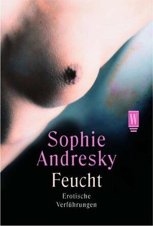 Buchcover Feucht | Sophie Andresky | EAN 9783499265068 | ISBN 3-499-26506-0 | ISBN 978-3-499-26506-8