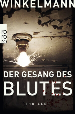 Buchcover Der Gesang des Blutes | Andreas Winkelmann | EAN 9783499266669 | ISBN 3-499-26666-0 | ISBN 978-3-499-26666-9