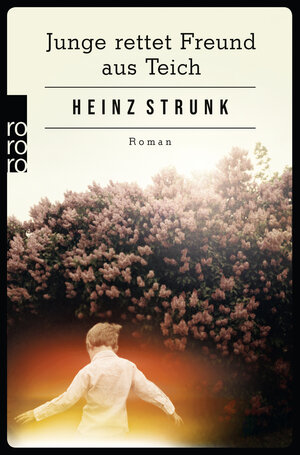 Buchcover Junge rettet Freund aus Teich | Heinz Strunk | EAN 9783499266683 | ISBN 3-499-26668-7 | ISBN 978-3-499-26668-3