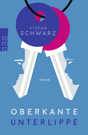 Buchcover Oberkante Unterlippe | Stefan Schwarz | EAN 9783499266966 | ISBN 3-499-26696-2 | ISBN 978-3-499-26696-6