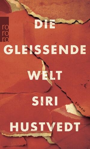 Buchcover Die gleißende Welt | Siri Hustvedt | EAN 9783499268373 | ISBN 3-499-26837-X | ISBN 978-3-499-26837-3