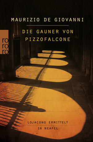 Buchcover Die Gauner von Pizzofalcone: Lojacono ermittelt in Neapel | Maurizio de Giovanni | EAN 9783499268397 | ISBN 3-499-26839-6 | ISBN 978-3-499-26839-7
