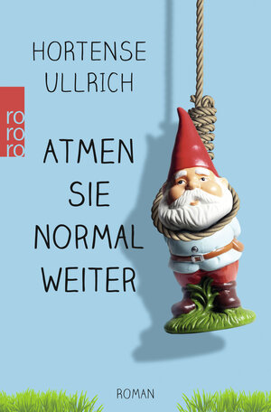 Buchcover Atmen Sie normal weiter | Hortense Ullrich | EAN 9783499268458 | ISBN 3-499-26845-0 | ISBN 978-3-499-26845-8