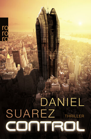 Buchcover Control | Daniel Suarez | EAN 9783499268632 | ISBN 3-499-26863-9 | ISBN 978-3-499-26863-2