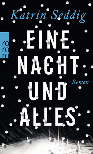 Buchcover Eine Nacht und alles | Katrin Seddig | EAN 9783499268717 | ISBN 3-499-26871-X | ISBN 978-3-499-26871-7
