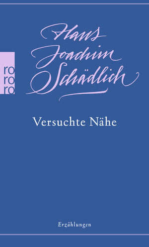 Buchcover Versuchte Nähe | Hans Joachim Schädlich | EAN 9783499268724 | ISBN 3-499-26872-8 | ISBN 978-3-499-26872-4