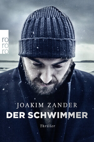 Buchcover Der Schwimmer | Joakim Zander | EAN 9783499268885 | ISBN 3-499-26888-4 | ISBN 978-3-499-26888-5