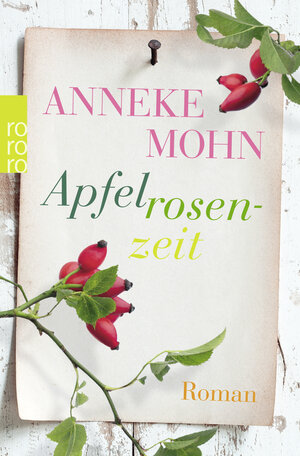 Buchcover Apfelrosenzeit | Anneke Mohn | EAN 9783499268946 | ISBN 3-499-26894-9 | ISBN 978-3-499-26894-6