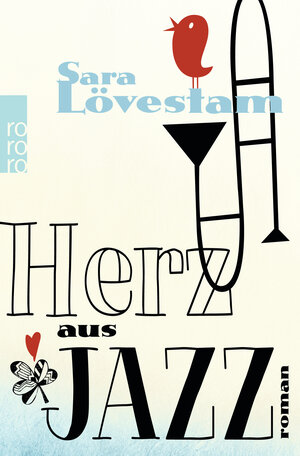 Buchcover Herz aus Jazz | Sara Lövestam | EAN 9783499269004 | ISBN 3-499-26900-7 | ISBN 978-3-499-26900-4