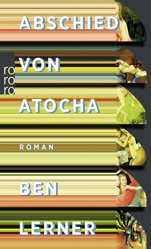 Buchcover Abschied von Atocha | Ben Lerner | EAN 9783499269196 | ISBN 3-499-26919-8 | ISBN 978-3-499-26919-6