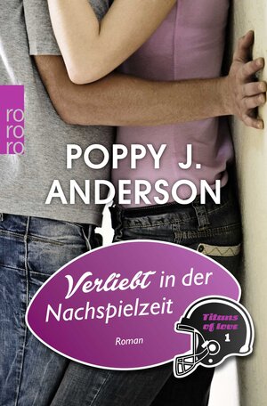 Buchcover Verliebt in der Nachspielzeit | Poppy J. Anderson | EAN 9783499269318 | ISBN 3-499-26931-7 | ISBN 978-3-499-26931-8