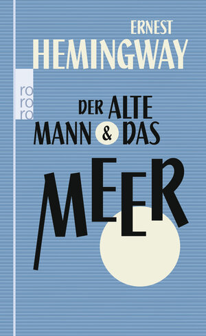 Buchcover Der alte Mann und das Meer | Ernest Hemingway | EAN 9783499269356 | ISBN 3-499-26935-X | ISBN 978-3-499-26935-6