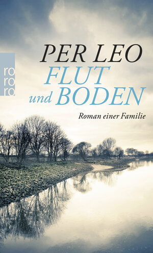 Buchcover Flut und Boden | Per Leo | EAN 9783499269363 | ISBN 3-499-26936-8 | ISBN 978-3-499-26936-3