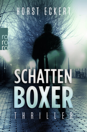 Buchcover Schattenboxer | Horst Eckert | EAN 9783499269400 | ISBN 3-499-26940-6 | ISBN 978-3-499-26940-0