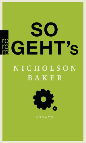 Buchcover So geht's | Nicholson Baker | EAN 9783499269493 | ISBN 3-499-26949-X | ISBN 978-3-499-26949-3