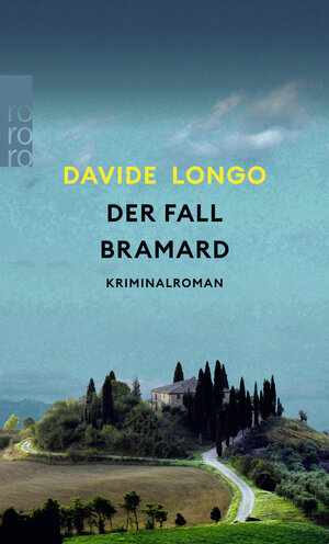 Buchcover Der Fall Bramard | Davide Longo | EAN 9783499269622 | ISBN 3-499-26962-7 | ISBN 978-3-499-26962-2