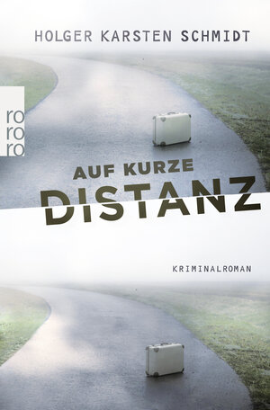 Buchcover Auf kurze Distanz | Holger Karsten Schmidt | EAN 9783499271007 | ISBN 3-499-27100-1 | ISBN 978-3-499-27100-7