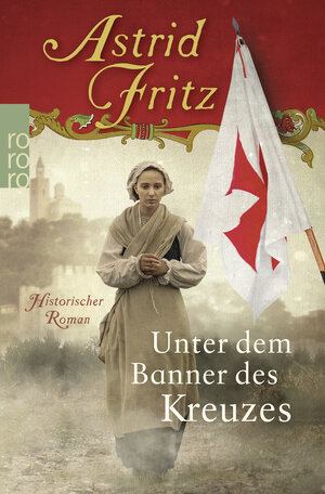 Buchcover Unter dem Banner des Kreuzes | Astrid Fritz | EAN 9783499271052 | ISBN 3-499-27105-2 | ISBN 978-3-499-27105-2