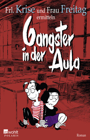 Buchcover Gangster in der Aula | Frl. Krise | EAN 9783499271441 | ISBN 3-499-27144-3 | ISBN 978-3-499-27144-1
