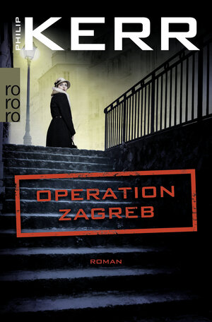 Buchcover Operation Zagreb | Philip Kerr | EAN 9783499272097 | ISBN 3-499-27209-1 | ISBN 978-3-499-27209-7